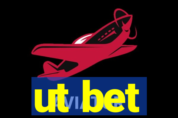 ut bet